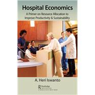 Hospital Economics by Iswanto, A. Heri, 9780815388777