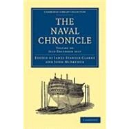 The Naval Chronicle by Clarke, James Stanier; McArthur, John, 9781108018777