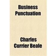 Business Punctuation by Beale, Charles Currier, 9781154488777