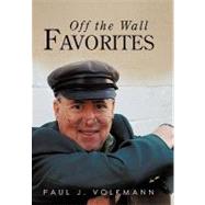 Off the Wall Favorites by Volkmann, Paul J., 9781456748777