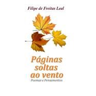 Paginas Soltas Ao Vento by Leal, Filipe De Freitas, 9781507848777