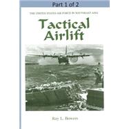 Tactical Airlift by Office of Air Force History; U.s. Air Force, 9781508698777