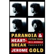 Paranoia & Heartbreak by Gold, Jerome, 9781583228777