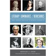 Literary Luminaries of the Berkshires by Drew, Bernard A.; Latham, Ronald, 9781626198777