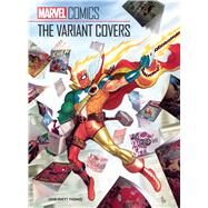 Marvel Comics - the Variant Covers by Thomas, John Rhett, 9781683838777