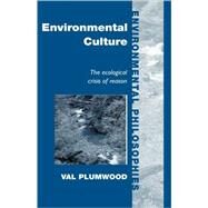 Environmental Culture by Plumwood,Val, 9780415178778