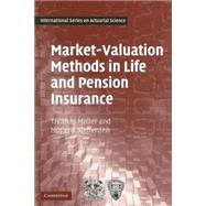 Market-Valuation Methods in Life and Pension Insurance by Thomas Møller , Mogens Steffensen, 9780521868778