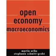 Open Economy Macroeconomics by Uribe, Martn; Schmitt-groh, Stephanie, 9780691158778