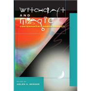 Witchcraft And Magic by Berger, Helen A., 9780812238778