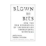 Blown to Bits by Evans, Philip, 9780875848778