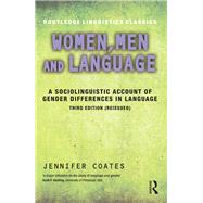 Women, Men and Language: A Sociolinguistic Account of Gender Differences in Language by Coates; Jennifer, 9781138948778