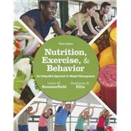 Nutrition, Exercise, and Behavior An Integrated Approach to Weight Management by Summerfield, Liane, 9781305258778