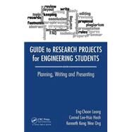 Guide to Research Projects for Engineering Students: Planning, Writing and Presenting by Leong; Eng Choon, 9781482238778