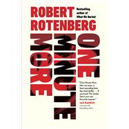 One Minute More by Rotenberg, Robert, 9781668078778