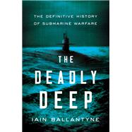 The Deadly Deep by Ballantyne, Iain, 9781681778778