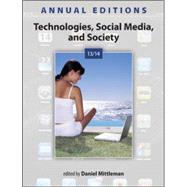 Annual Editions: Technologies, Social Media, and Society 13/14 by Mittleman, Daniel, 9780073528779