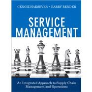 Service Management An Integrated Approach to Supply Chain Management and Operations by Haksever, Cengiz; Render, Barry, 9780133088779