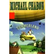 Summerland by Chabon, Michael, 9780786808779