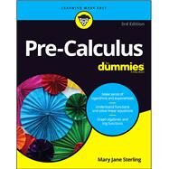 Pre-calculus for Dummies by Sterling, Mary Jane, 9781119508779
