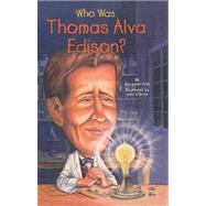 Who Was Thomas Alva Edison? by Frith, Margaret, 9781417738779