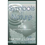 Symbols in Nature : Innocent and Pure by CULVER TIMOTHY J, 9781425108779