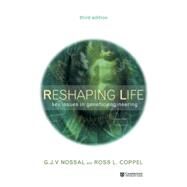 Reshaping Life: Key Issues in Genetic Engineering by G. J. V. Nossal , Ross L. Coppel, 9780521818780