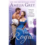 Gone With the Rogue by Grey, Amelia, 9781250218780