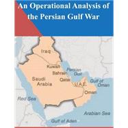 An Operational Analysis of the Persian Gulf War by U.s. Army War College; Penny Hill Press, 9781523488780