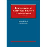 Fundamentals of Corporate Taxation by Schwarz, Stephen; Lathrope, Daniel J., 9781642428780