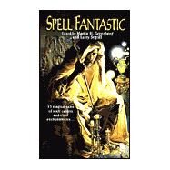 Spell Fantastic by Unknown, 9780886778781