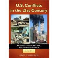 U.s. Conflicts in the 21st Century by Tucker, Spencer C., 9781440838781