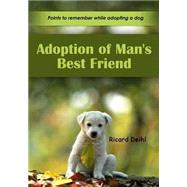 Adoption of Man's Best Friend by Deihl, Ricard, 9781505588781