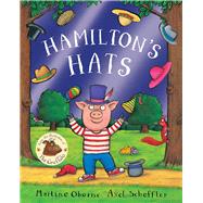 Hamilton's Hats by Oborne, Martine; Scheffler, Axel, 9781509858781
