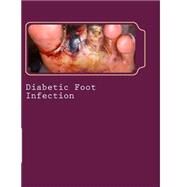Diabetic Foot Infection by Ayub, Romana; Raza, Syed Shahmeer, 9781519448781