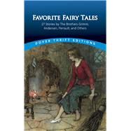 Favorite Fairy Tales 27 Stories by the Brothers Grimm, Andersen, Perrault and Others by Waldrep, M. C., 9780486498782