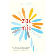 Zac & Mia by Betts, A. J., 9780544668782