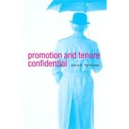 Promotion and Tenure Confidential by Perlmutter, David D., 9780674048782