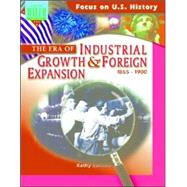 The Era of Industrial Growth and Foreign Expansion: 1865 - 1900 by Sammis, Kathy, 9780825138782
