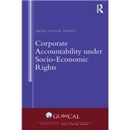 Corporate Accountability under Socio-Economic Rights by Letnar Cernic; Jernej, 9781138288782