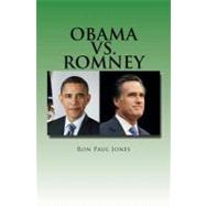 Obama Vs. Romney by Jones, Ron Paul, 9781463698782