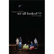 We All Looked Up by Wallach, Tommy, 9781481418782