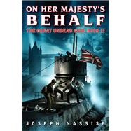 On Her Majesty's Behalf by Nassise, Joseph, 9780062048783