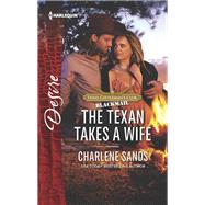 The Texan Takes a Wife by Sands, Charlene, 9780373838783