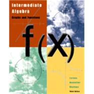 Intermediate Algebra : Graphs and Functions by Larson, Ron; Hostetler, Robert P; Neptune, Carolyn F, 9780618218783