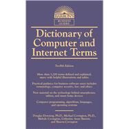 Dictionary of Computer and Internet Terms by Downing, Douglas A., Ph.D.; Covington, Michael A., Ph.D.; Covington, Melody Mauldin; Barrett, Catherine Anne; Covington, Sharon, 9781438008783