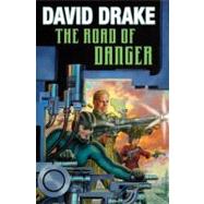 The Road of Danger by Drake, David, 9781451638783