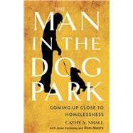 The Man in the Dog Park by Small, Cathy A.; Kordosky, Jason (CON); Moore, Ross (CON), 9781501748783