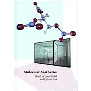 Molecular Aesthetics by Weibel, Peter; Fruk, Ljiljana, 9780262018784