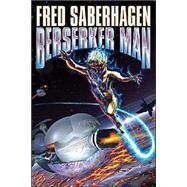 Berserker Man by Fred Saberhagen, 9780743498784