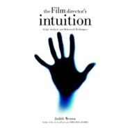 The Film Director's Intuition by Weston, Judith, 9780941188784